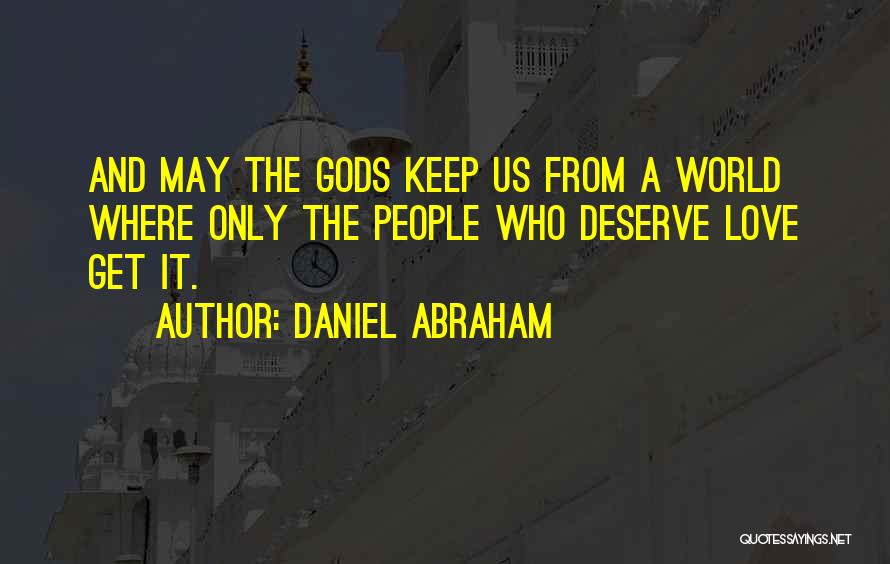 Daniel Abraham Quotes 1245127