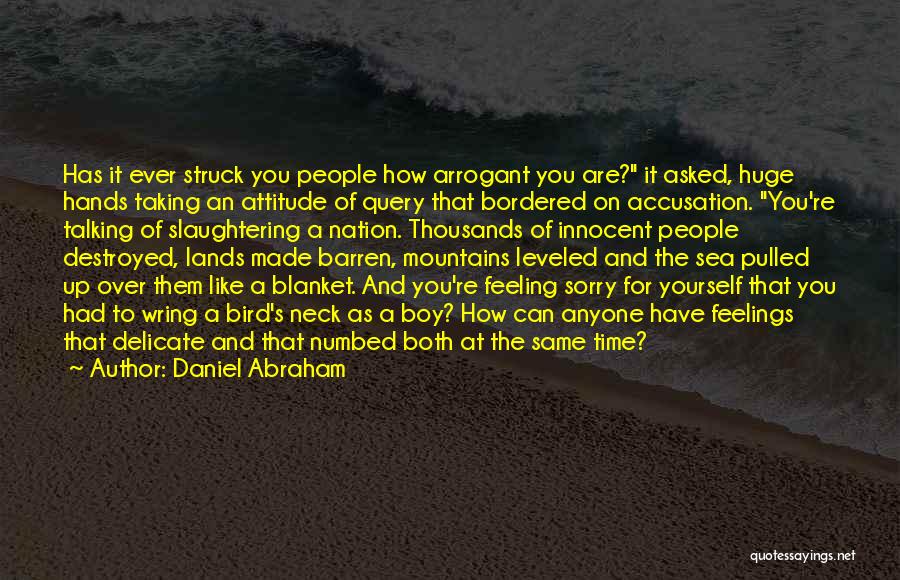 Daniel Abraham Quotes 1342513