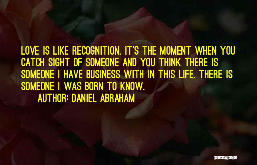 Daniel Abraham Quotes 1391227