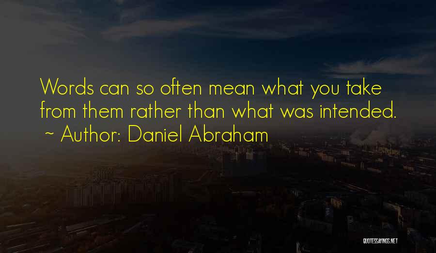 Daniel Abraham Quotes 1931825