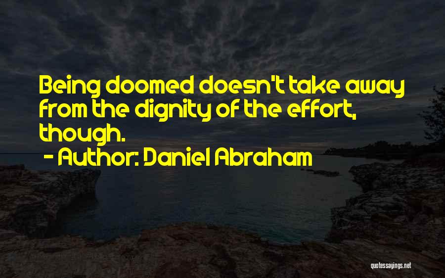 Daniel Abraham Quotes 201377