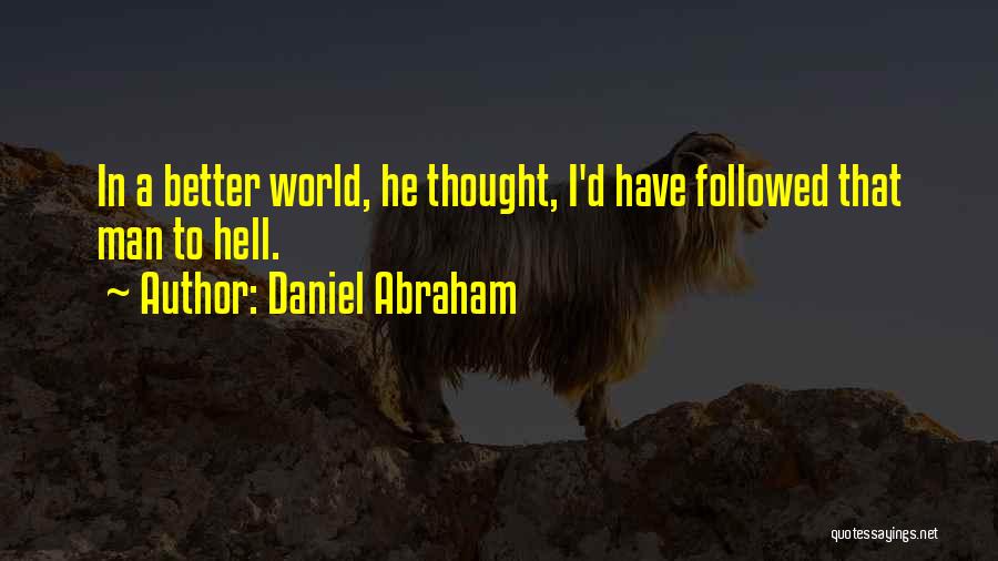 Daniel Abraham Quotes 2072007