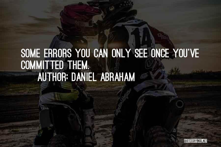 Daniel Abraham Quotes 2140464