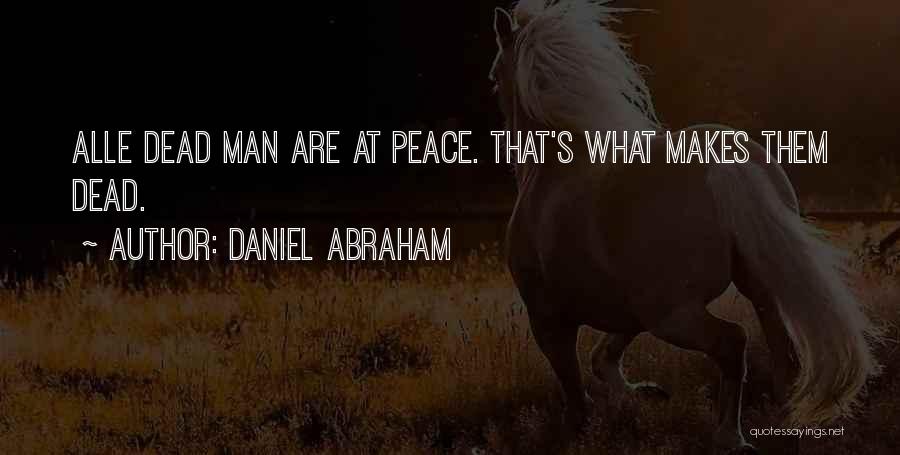 Daniel Abraham Quotes 2147980