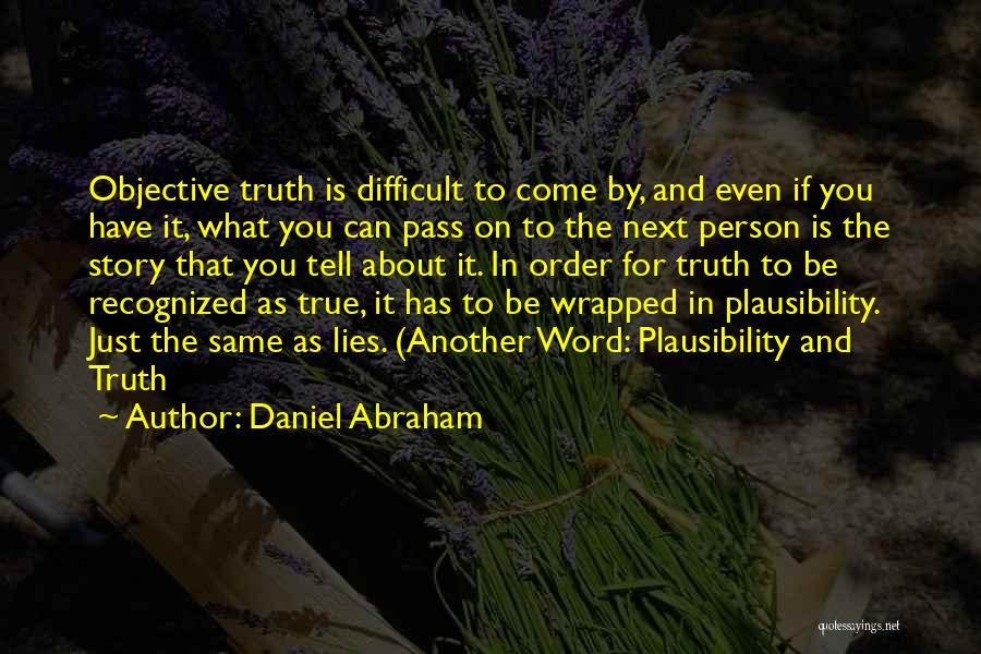 Daniel Abraham Quotes 295105