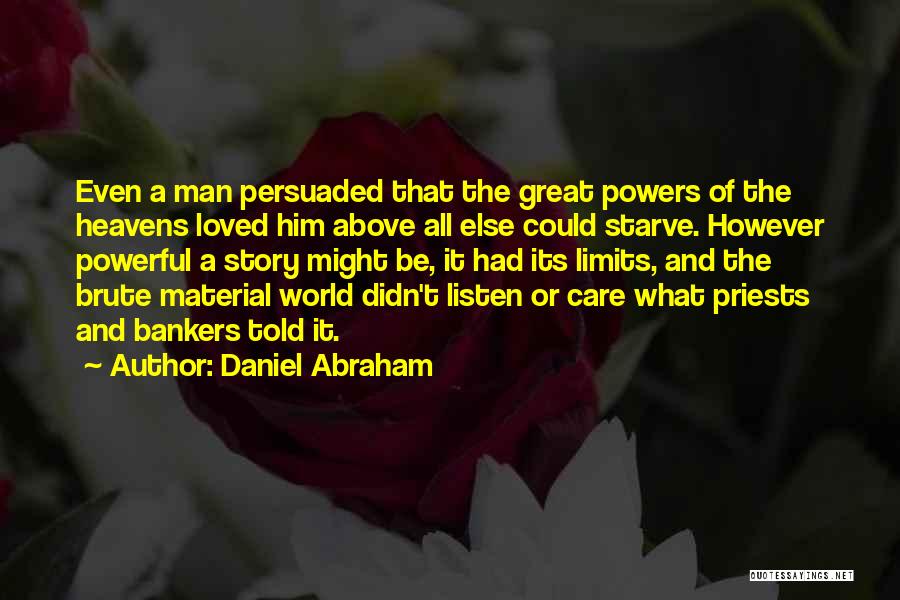 Daniel Abraham Quotes 620661
