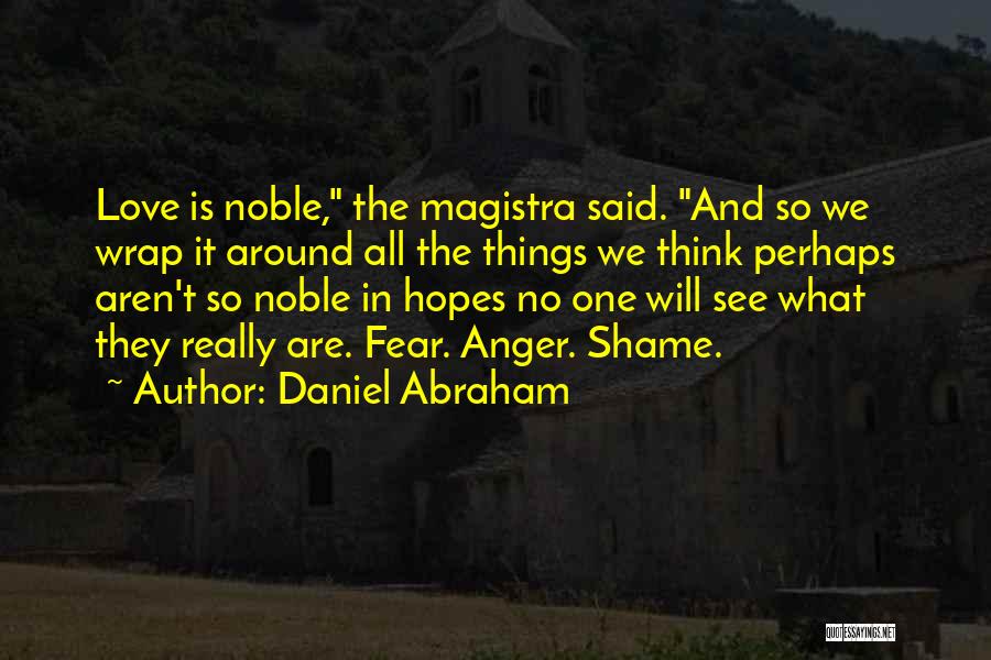 Daniel Abraham Quotes 936027