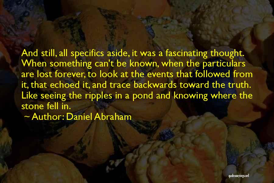 Daniel Abraham Quotes 968279