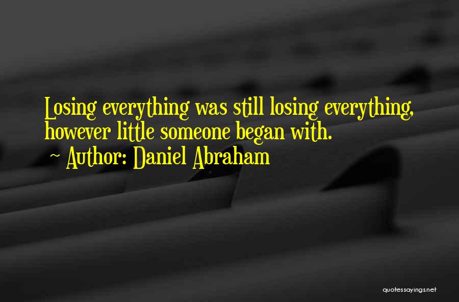 Daniel Abraham Quotes 979329