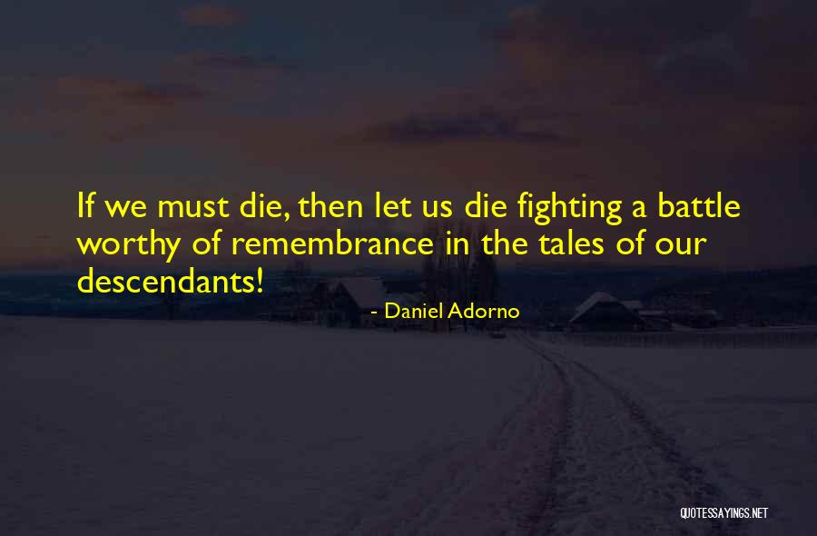 Daniel Adorno Quotes 1892108