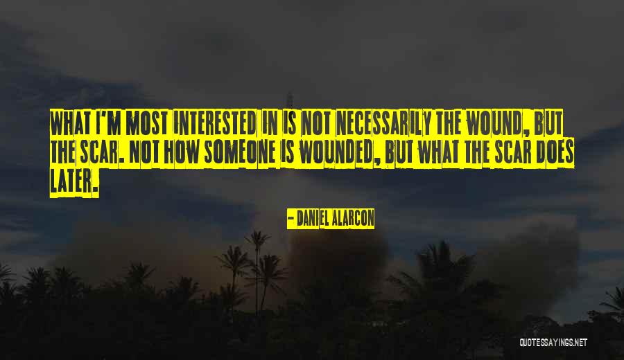 Daniel Alarcon Quotes 1073070 Daniel Alarcon Quotes 1073070