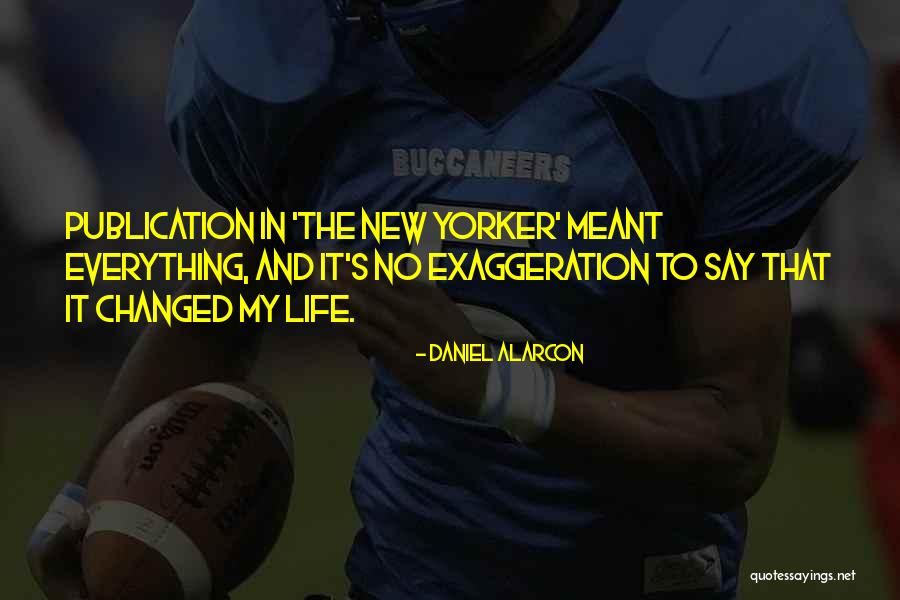 Daniel Alarcon Quotes 1152382 Daniel Alarcon Quotes 1152382