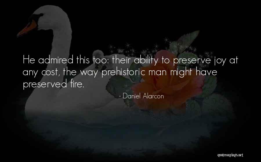 Daniel Alarcon Quotes 1273867 Daniel Alarcon Quotes 1273867