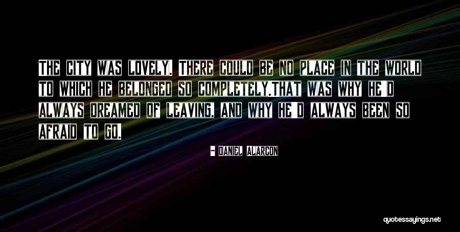 Daniel Alarcon Quotes 1609025 Daniel Alarcon Quotes 1609025