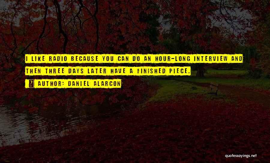 Daniel Alarcon Quotes 167458