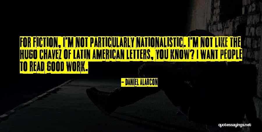 Daniel Alarcon Quotes 1702644 Daniel Alarcon Quotes 1702644