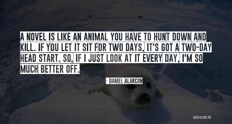 Daniel Alarcon Quotes 1748003 Daniel Alarcon Quotes 1748003