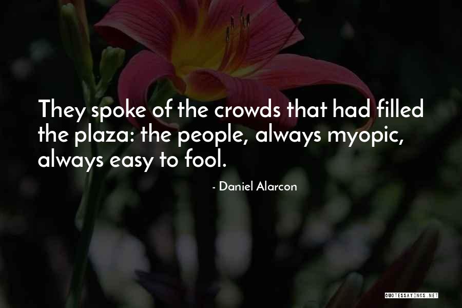 Daniel Alarcon Quotes 2060937 Daniel Alarcon Quotes 2060937