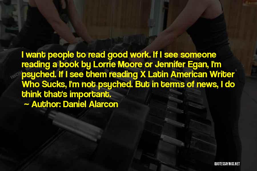 Daniel Alarcon Quotes 2081668