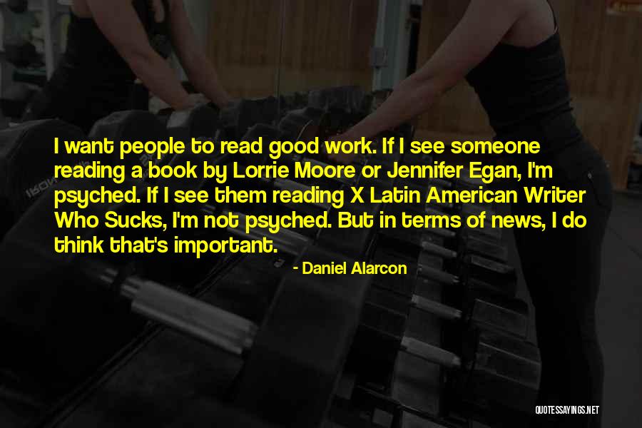 Daniel Alarcon Quotes 2081668