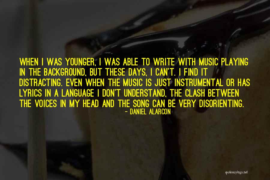 Daniel Alarcon Quotes 517026 Daniel Alarcon Quotes 517026