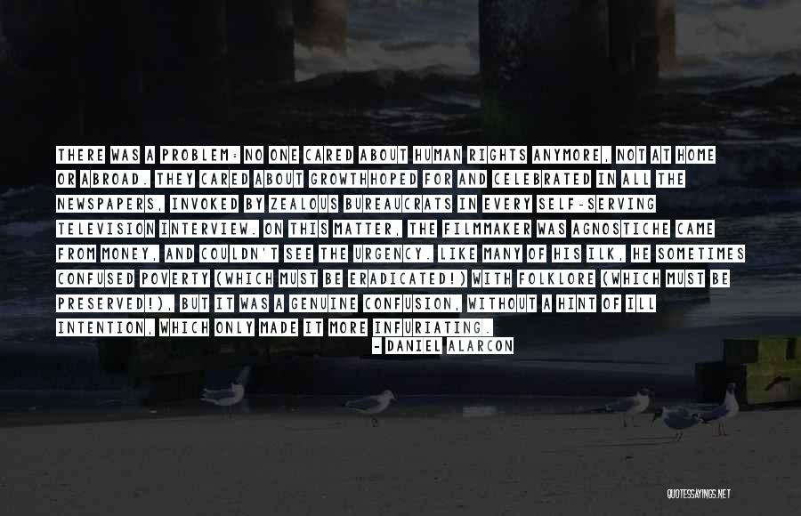 Daniel Alarcon Quotes 746949 Daniel Alarcon Quotes 746949