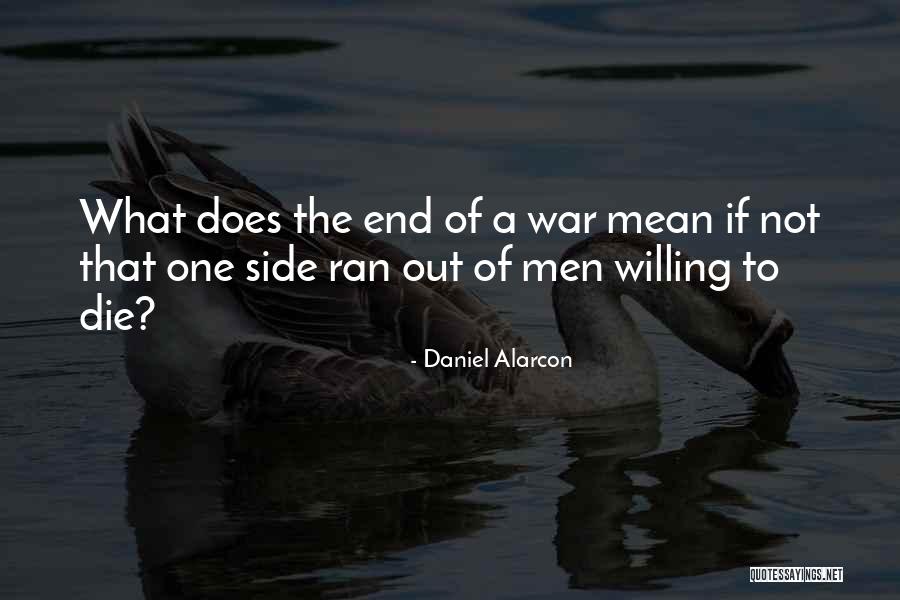 Daniel Alarcon Quotes 973293