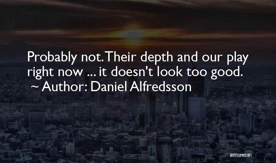 Daniel Alfredsson Quotes 547026