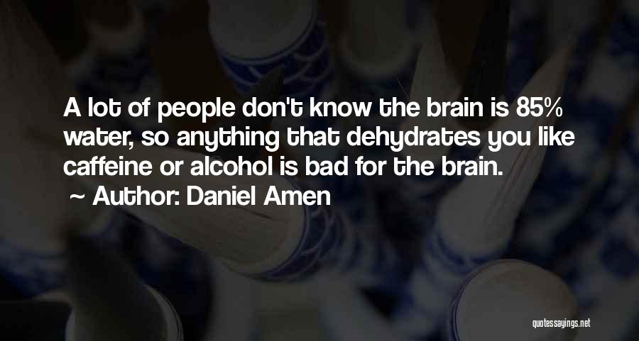 Daniel Amen Quotes 1047139