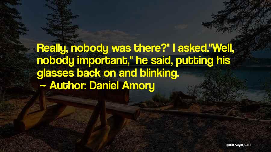 Daniel Amory Quotes 567031