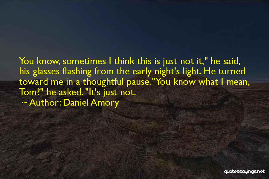 Daniel Amory Quotes 661351