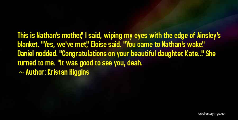 Daniel And Nathan Quotes By Kristan Higgins