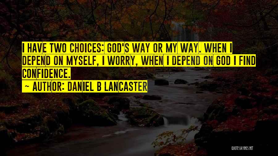 Daniel B Lancaster Quotes 1455658