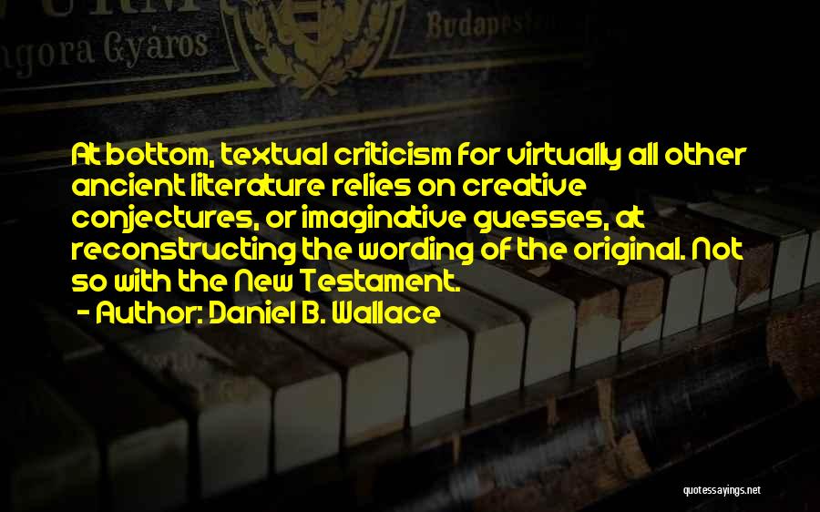 Daniel B. Wallace Quotes 540833