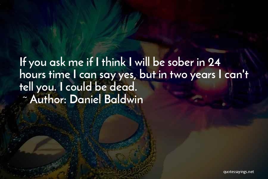 Daniel Baldwin Quotes 116564