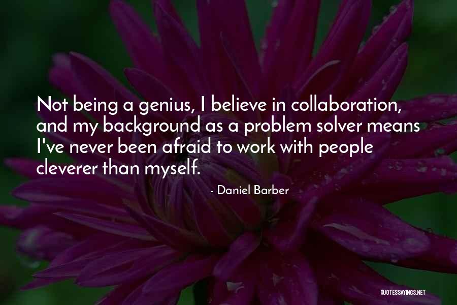 Daniel Barber Quotes 1942593 Daniel Barber Quotes 1942593