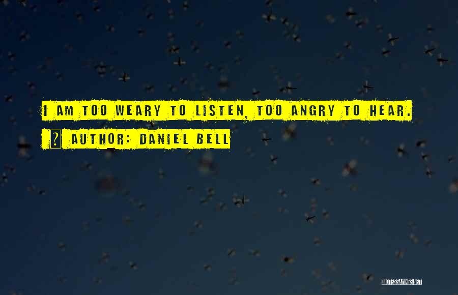 Daniel Bell Quotes 1450528