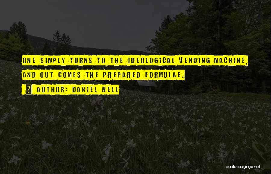 Daniel Bell Quotes 1739946