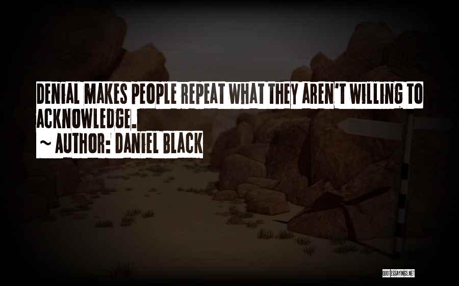 Daniel Black Quotes 1014187