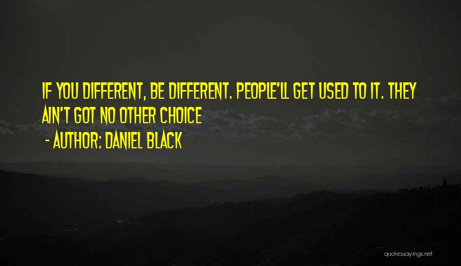 Daniel Black Quotes 1555580
