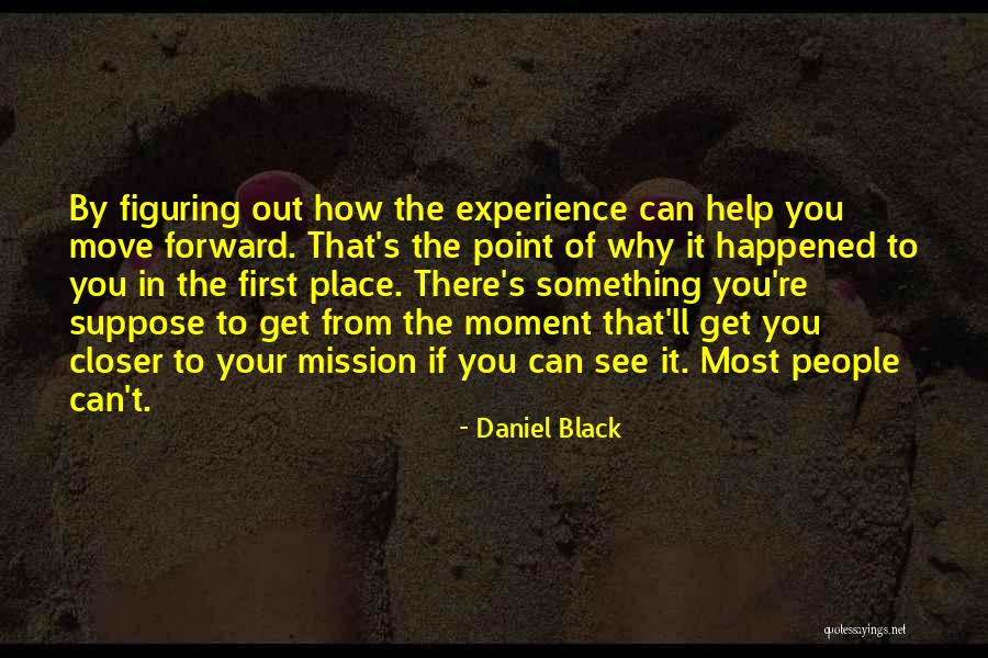 Daniel Black Quotes 1705294 Daniel Black Quotes 1705294