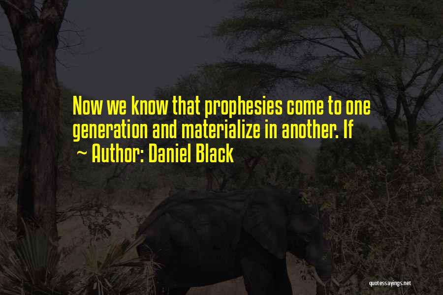 Daniel Black Quotes 569700