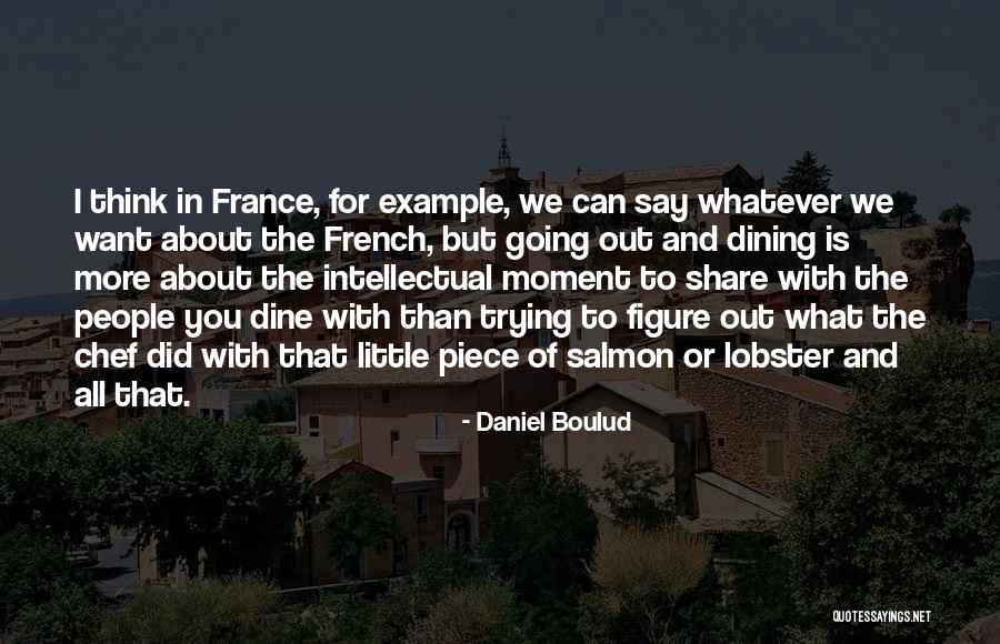 Daniel Boulud Quotes 1462813