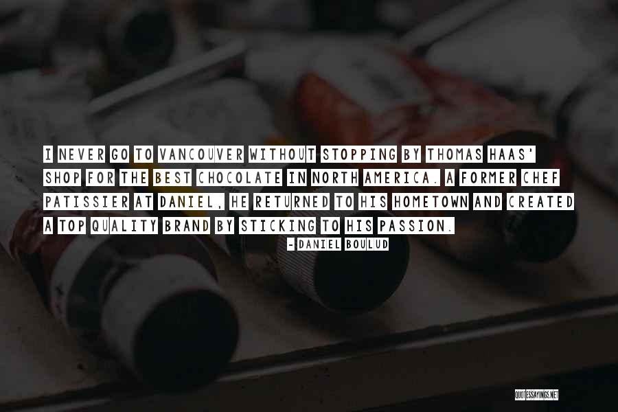 Daniel Boulud Quotes 181979 Daniel Boulud Quotes 181979