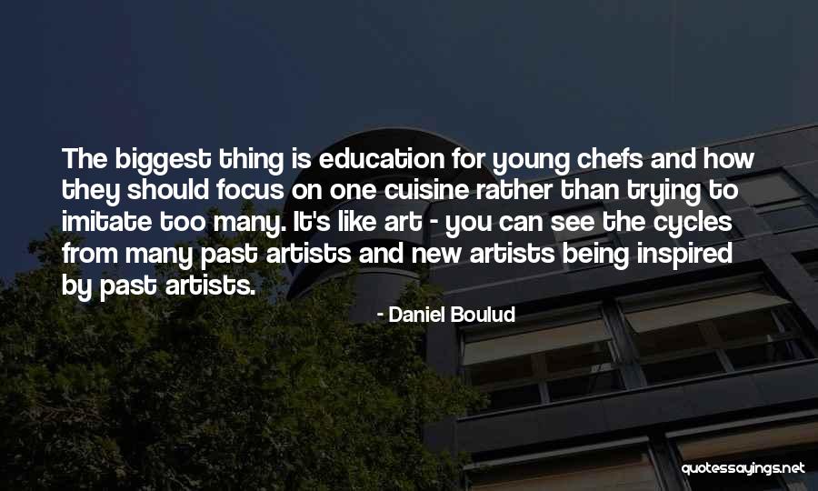 Daniel Boulud Quotes 1872045 Daniel Boulud Quotes 1872045