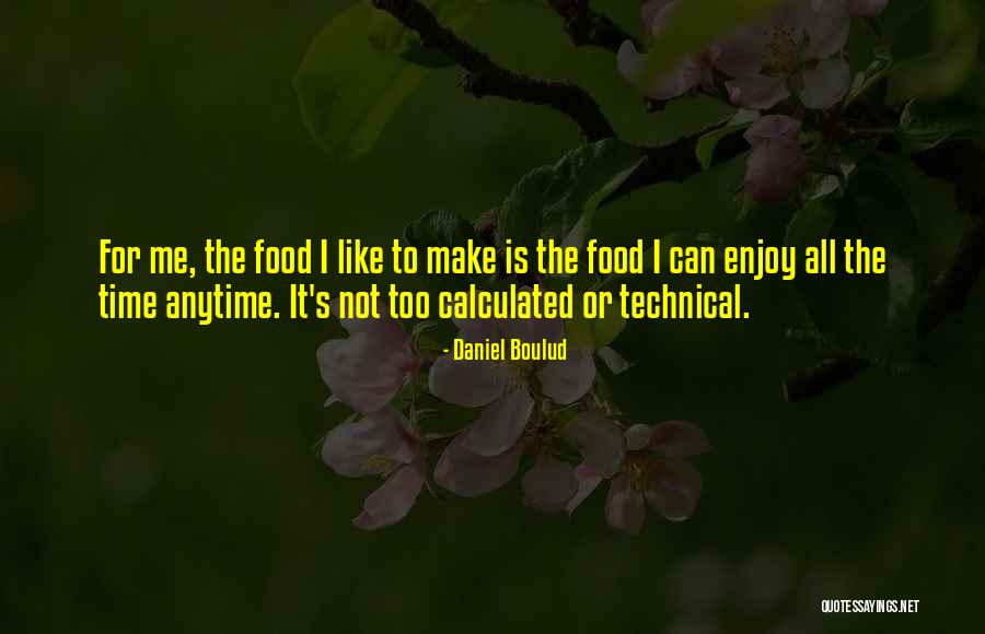Daniel Boulud Quotes 2129588 Daniel Boulud Quotes 2129588
