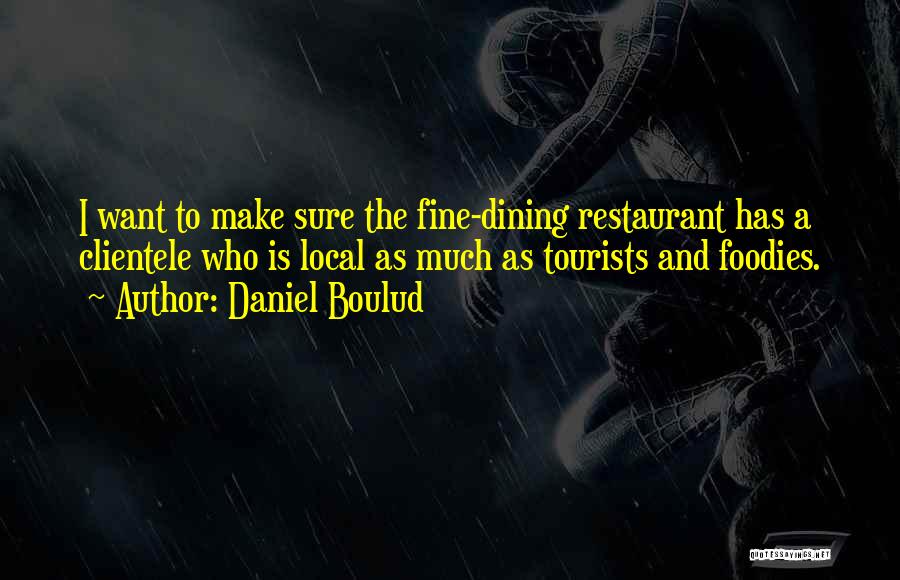 Daniel Boulud Quotes 290306