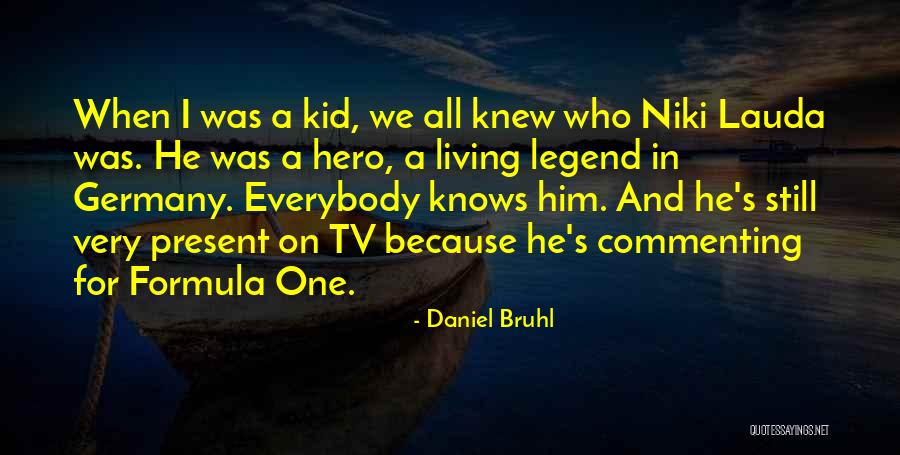 Daniel Bruhl Quotes 737402 Daniel Bruhl Quotes 737402