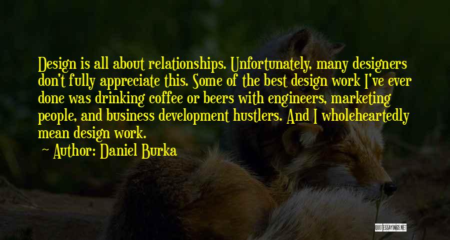 Daniel Burka Quotes 1110898