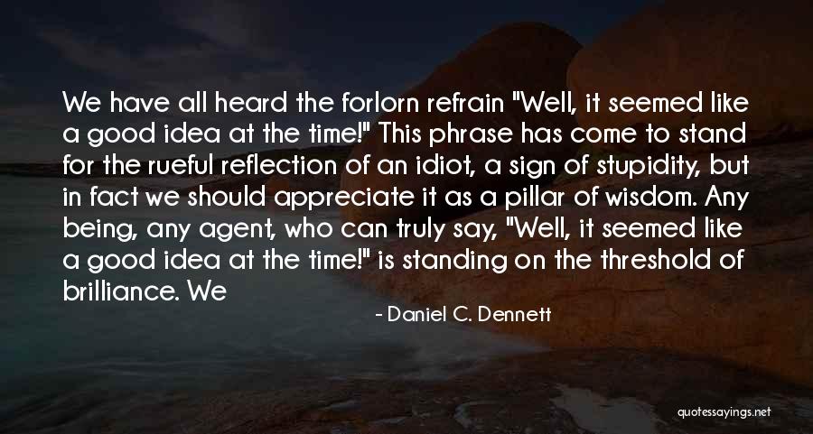 Daniel C. Dennett Quotes 1109839